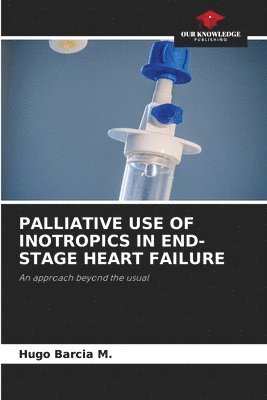 bokomslag Palliative Use of Inotropics in End-Stage Heart Failure