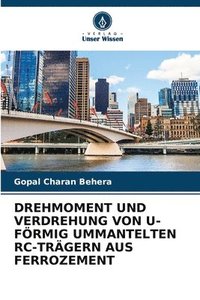 bokomslag Drehmoment Und Verdrehung Von U-Frmig Ummantelten Rc-Trgern Aus Ferrozement