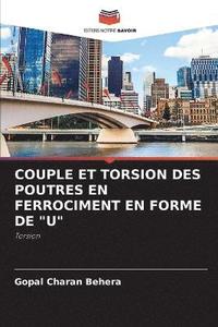bokomslag Couple Et Torsion Des Poutres En Ferrociment En Forme de &quot;U&quot;