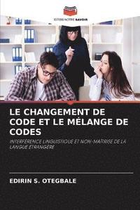 bokomslag Le Changement de Code Et Le Mlange de Codes