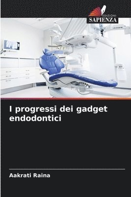 I progressi dei gadget endodontici 1