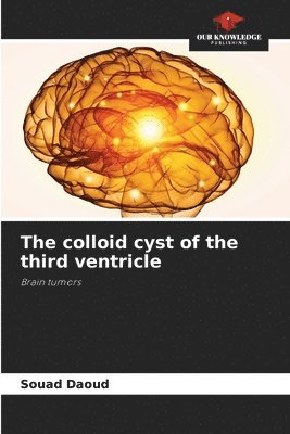 bokomslag colloid cyst of the third ventricle