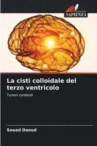 bokomslag La cisti colloidale del terzo ventricolo