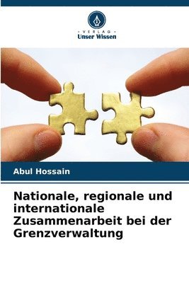 Nationale, regionale und internationale Zusammenarbeit bei der Grenzverwaltung 1