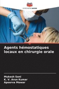 bokomslag Agents hmostatiques locaux en chirurgie orale