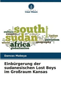 bokomslag Einbrgerung der sudanesischen Lost Boys im Groraum Kansas