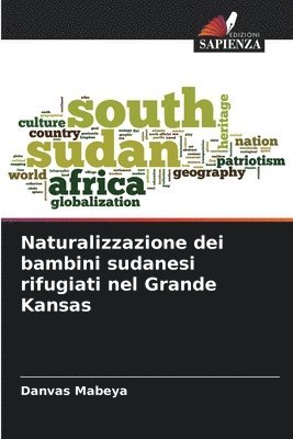 bokomslag Naturalizzazione dei bambini sudanesi rifugiati nel Grande Kansas