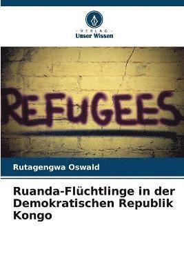 Ruanda-Flchtlinge in der Demokratischen Republik Kongo 1