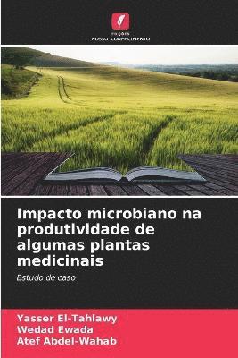 Impacto microbiano na produtividade de algumas plantas medicinais 1