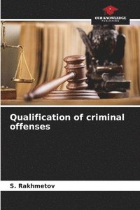 bokomslag Qualification of criminal offenses