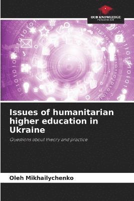 Issues of humanitarian higher education in Ukraine 1