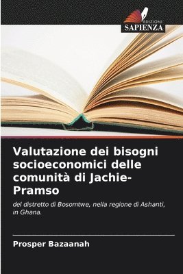 bokomslag Valutazione dei bisogni socioeconomici delle comunit di Jachie-Pramso