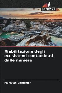 bokomslag Riabilitazione degli ecosistemi contaminati dalle miniere