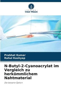 bokomslag N-Butyl-2-Cyanoacrylat im Vergleich zu herkmmlichem Nahtmaterial