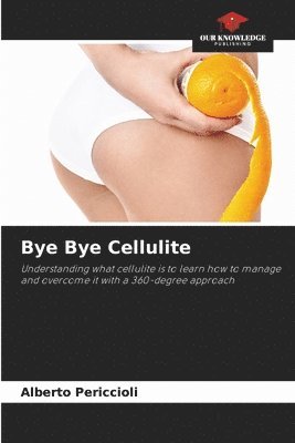 bokomslag Bye Bye Cellulite