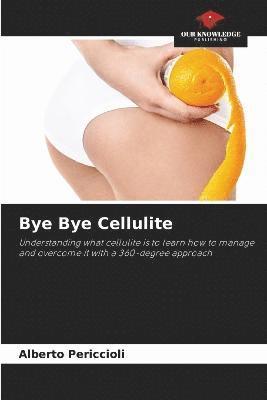 Bye Bye Cellulite 1