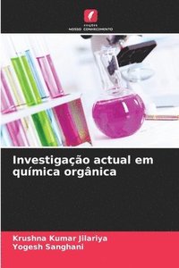 bokomslag Investigao actual em qumica orgnica