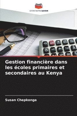 bokomslag Gestion financire dans les coles primaires et secondaires au Kenya