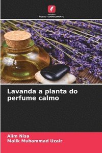 bokomslag Lavanda a planta do perfume calmo