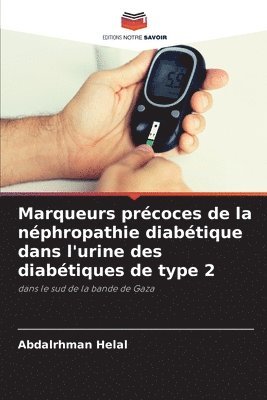 Marqueurs prcoces de la nphropathie diabtique dans l'urine des diabtiques de type 2 1