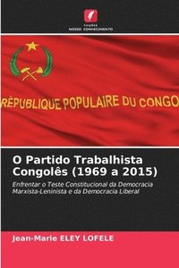 bokomslag O Partido Trabalhista Congols (1969 a 2015)