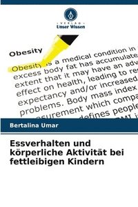 bokomslag Essverhalten und krperliche Aktivitt bei fettleibigen Kindern