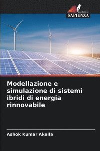 bokomslag Modellazione e simulazione di sistemi ibridi di energia rinnovabile