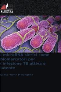 bokomslag I microRNA sierici come biomarcatori per l'infezione TB attiva e latente