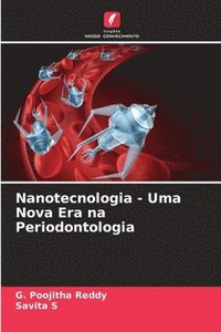 bokomslag Nanotecnologia - Uma Nova Era na Periodontologia