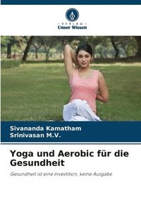 bokomslag Yoga und Aerobic fr die Gesundheit