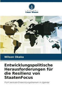 Entwicklungspolitische Herausforderungen fr die Resilienz von StaatenFocus 1