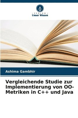 Vergleichende Studie zur Implementierung von OO-Metriken in C++ und Java 1