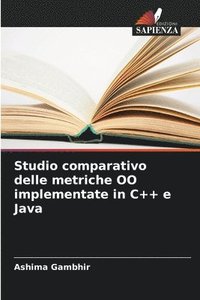 bokomslag Studio comparativo delle metriche OO implementate in C++ e Java