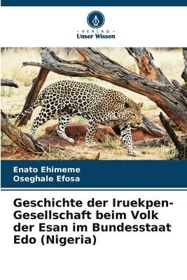 Geschichte der Iruekpen-Gesellschaft beim Volk der Esan im Bundesstaat Edo (Nigeria) 1