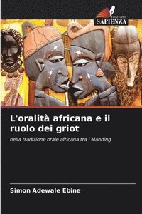 bokomslag L'oralit africana e il ruolo dei griot