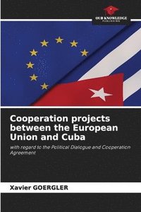 bokomslag Cooperation projects between the European Union and Cuba