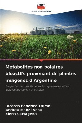 bokomslag Mtabolites non polaires bioactifs provenant de plantes indignes d'Argentine