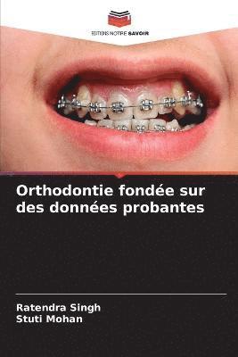 Orthodontie fondee sur des donnees probantes 1