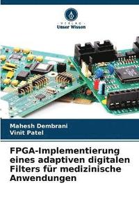 bokomslag FPGA-Implementierung eines adaptiven digitalen Filters fr medizinische Anwendungen