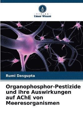 Organophosphor-Pestizide und ihre Auswirkungen auf AChE von Meeresorganismen 1