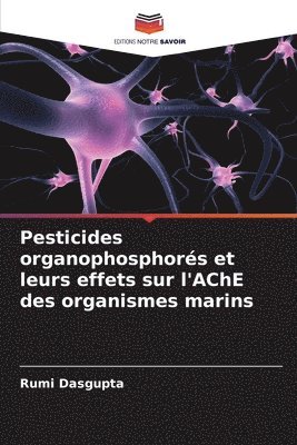 bokomslag Pesticides organophosphors et leurs effets sur l'AChE des organismes marins