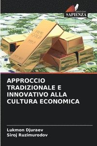 bokomslag Approccio Tradizionale E Innovativo Alla Cultura Economica