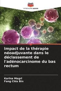 bokomslag Impact de la thrapie noadjuvante dans le dclassement de l'adnocarcinome du bas rectum