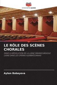 bokomslag Le Rle Des Scnes Chorales