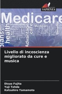 bokomslag Livello di incoscienza migliorato da cure e musica