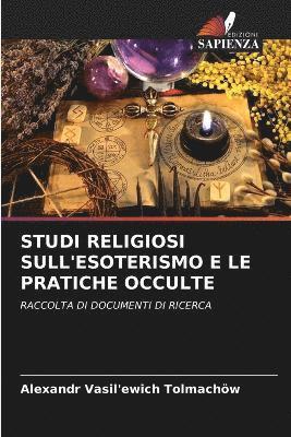 Studi Religiosi Sull'esoterismo E Le Pratiche Occulte 1