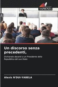 bokomslag Un discorso senza precedenti,