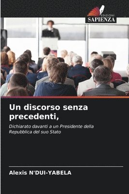 Un discorso senza precedenti, 1