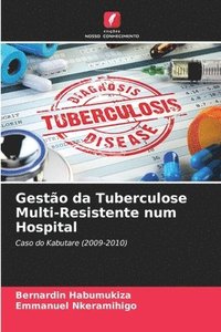 bokomslag Gesto da Tuberculose Multi-Resistente num Hospital