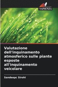 bokomslag Valutazione dell'inquinamento atmosferico sulle piante esposte all'inquinamento veicolare